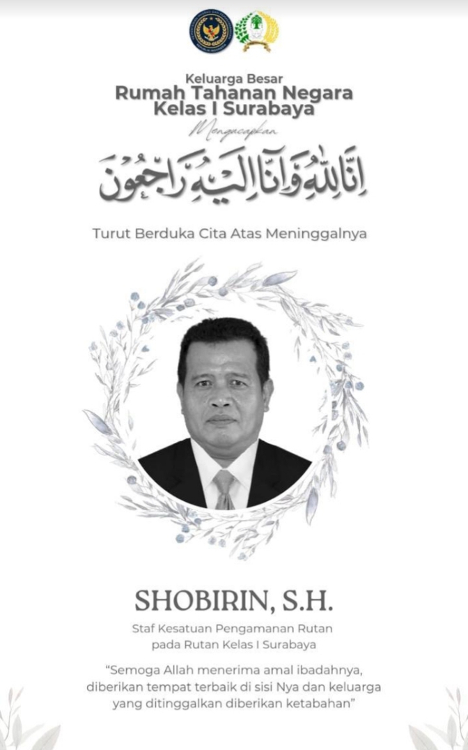 Keluarga Besar Rutan Kelas I Surabaya Sampaikan Duka Cita Yang Mendalam Atas Wafatnya Shobirin ,S.H., Staf Kesatuan Pengamanan Yang Dikenal Dedikatif